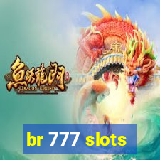 br 777 slots